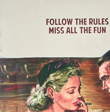 Follow The Rules, Miss All The Fun - Image 4