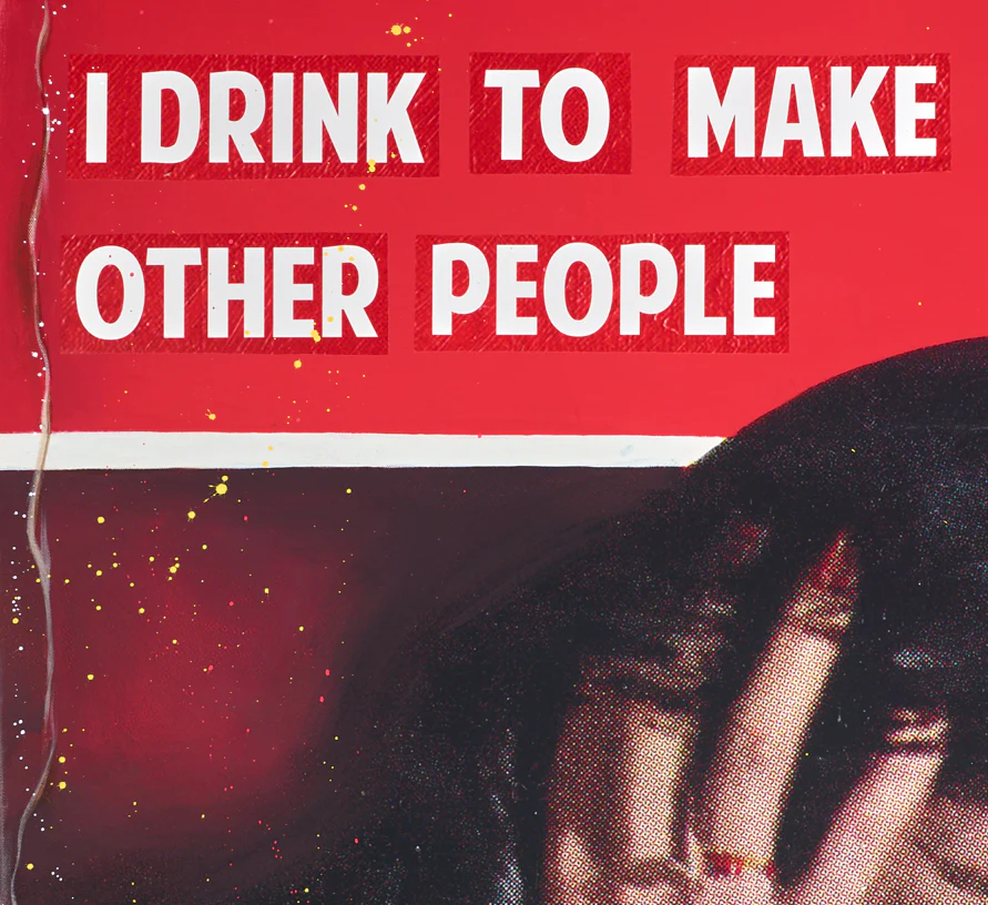 I Drink To Make Other People More Interesting - Image 4